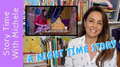Story Time With Michele A Night Time Story😴💤 Read Aloud For Kids