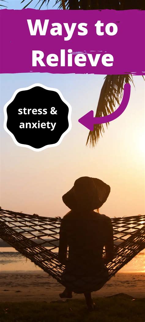Ways To Relieve Stress And Anxiety 31 Helpful Tips