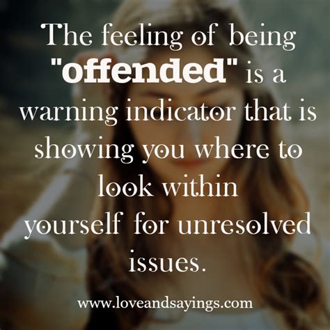 The Feeling Of Being Offended Love And Sayings