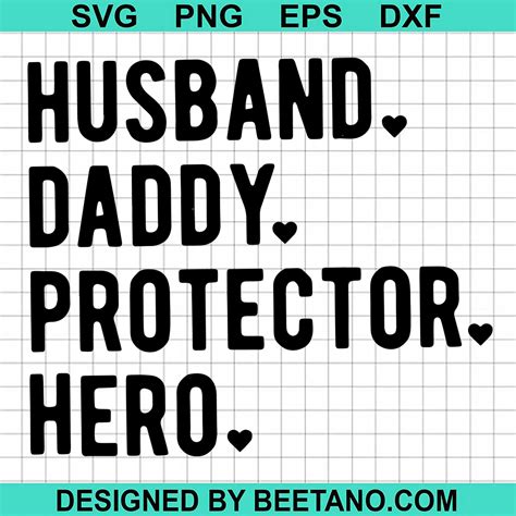 Daddy Husband Daddy Protector Hero Svg Daddy Svg