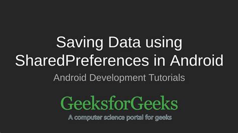 Android Development Tutorial Saving Data Using Shared Preferences