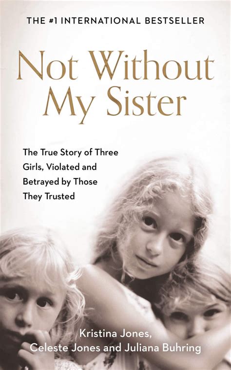 Not Without My Sister The True Story Of Three Girls Violated And