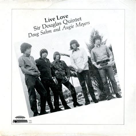 sir douglas quintet doug sahm and augie meyers live love 1977 vinyl discogs