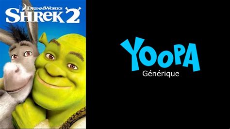 Shrek 2 Yoopa Générique Youtube