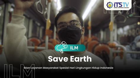 Save Earth Iklan Layanan Masyarakat Spesial Hari Lingkungan Hidup Indonesia YouTube