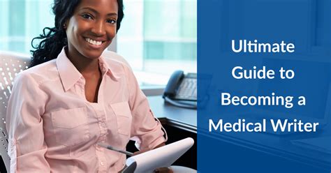 Ultimate Guide To Becoming A Medical Writer