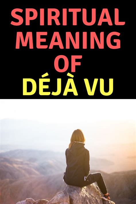 Metaphysical And Spiritual Meaning Of Déjà Vu Spiritual Meaning