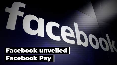 Facebook Pay Unveiled Heres How It Will Work In Us Youtube
