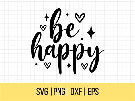 Be Happy Svg Positive Quotes Svg Self Love Svg Etsy