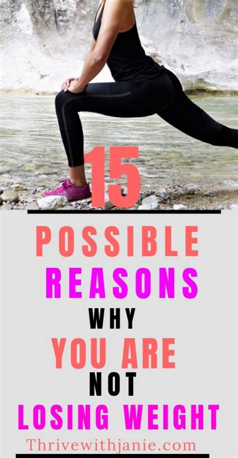 15 Reasons Why You Are Not Losing Weight Thrive With Janie