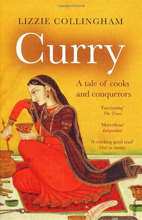 Reading Lizzie Collingham — Curry A Tale Of Cooks And Conquerors