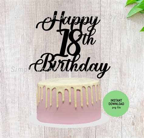 Happy 18th Birthday Cake Topper Cut File Happy 18th Birthday Cake