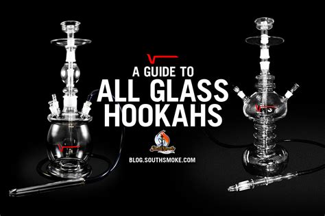 A Guide To All Glass Hookahs Glass Hookah Parts
