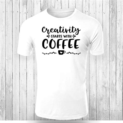 Coffee T Shirt Creativity Starts With Coffee Men Etsy
