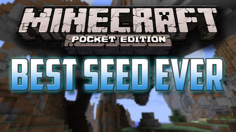 Best Seed Ever Minecraft Pocket Edition Youtube