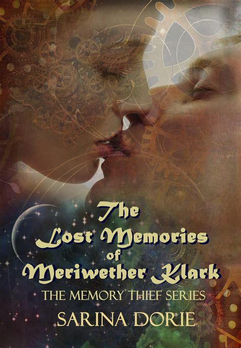 The Lost Memories Of Meriwether Klark Book 4 In The Memory Thief