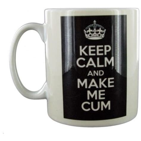 Keep Calm And Make Me Cum Mug • Lust Brighton And Hove Sex Shop • Adore