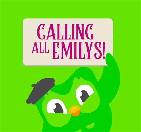 Campaign Of The Week Duolingo Calling All Emilys Contagious