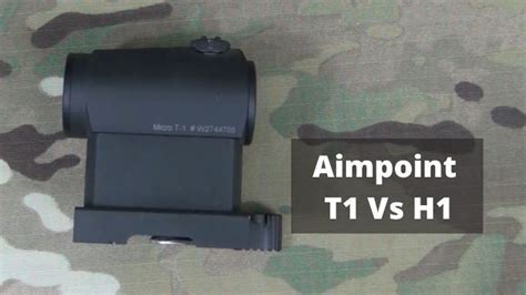 Aimpoint T1 Vs H1 Which Is Better Compare Them Adventurefootstep