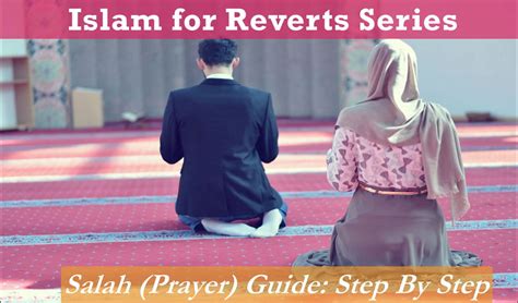 Islam For Reverts Salah Step By Step Guide Hidden Pearls