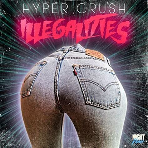 Illegalities Single By Hyper Crush On Amazon Music