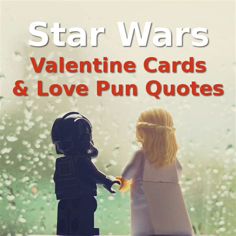 10 princess leia quotes that inspired us all. Star Wars Valentines Cards and Matching Love Puns to Use
