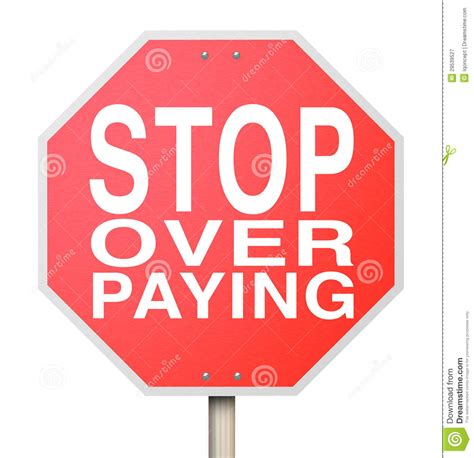 Stop Over-Paying Sign - Isolated Stock Illustration - Illustration of savings, paying: 29539527