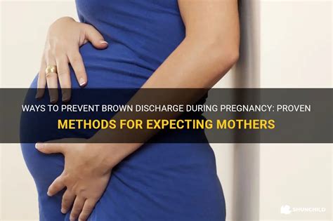 Ways To Prevent Brown Discharge During Pregnancy Proven Methods For