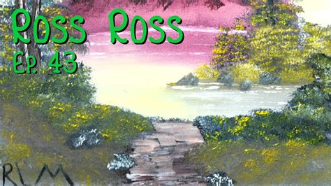 Relaxing At Bob Ross Quiet Cove Ross Ross Ep 43 Youtube