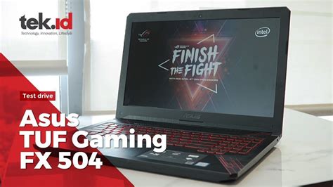 Test Drive Asus Tuf Gaming Fx 504 Youtube