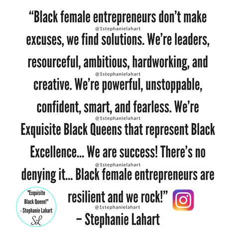 Black Female Entrepreneurs Dont Make Excuses We Find Solutions Black Female Entrepreneu