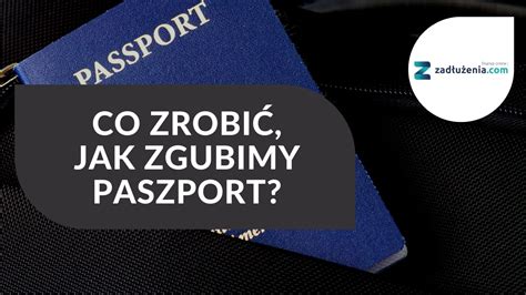 Co zrobić jak zgubimy paszport Sprawdź krok po kroku poradnik