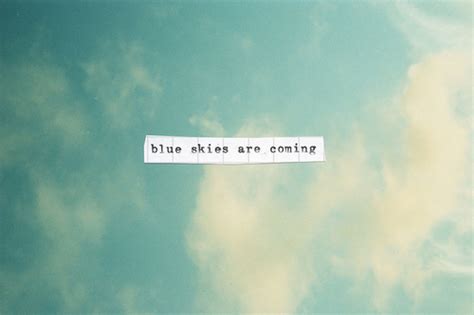 These blue quotes are the best examples of famous blue quotes on poetrysoup. Famous quotes about 'Blue Sky' - Sualci Quotes 2019