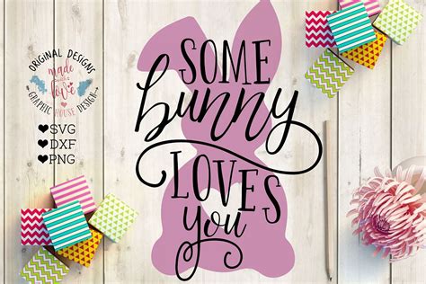 Some Bunny Loves You Cut File in SVG, DXF, PNG