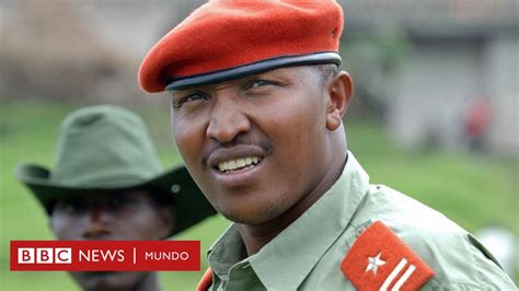 Bosco Ntaganda Quién Es El Comandante Africano Apodado Terminator