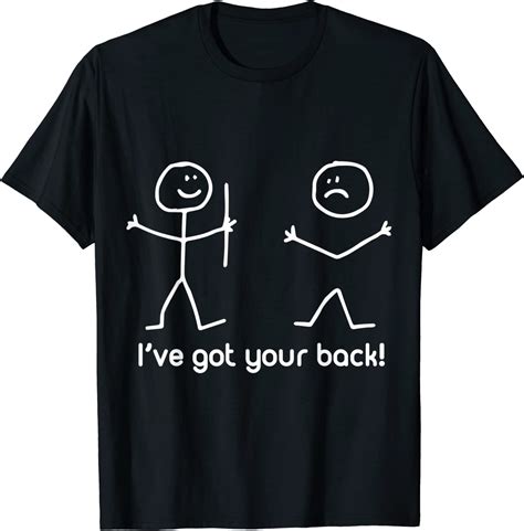 Ive Got Your Back Funny T Shirt Clothing
