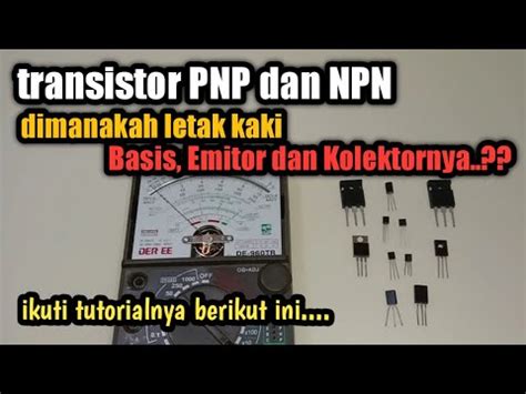 Cara Mengetahui Letak Kaki Basis Emitor Dan Kolektor Pada Sebuah Transistor PNP Atau NPN YouTube