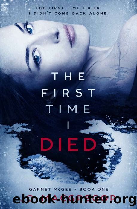 The First Time I Died Garnet Mcgee Book 1 By Jo Macgregor Free