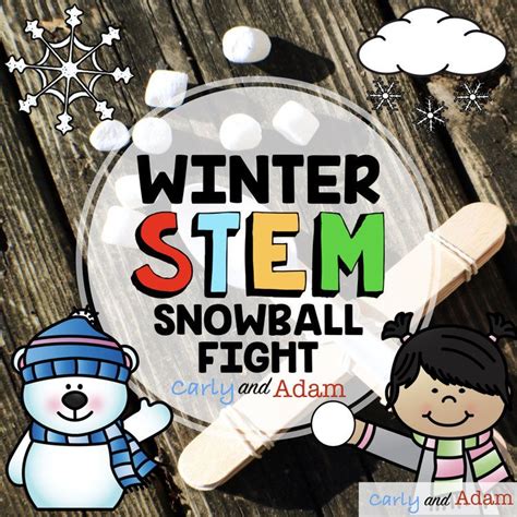 Snowball Fight Stem Activity Carly And Adam Snowman Writing Activities Thanksgiving Stem