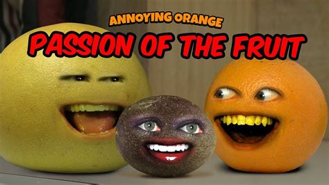 22 Populer Annoying Orange Passion Fruit