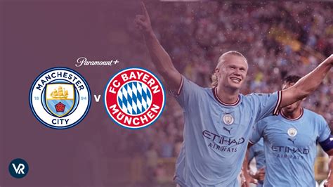 Manchester City Vs Bayern Munich Where To Watch In India