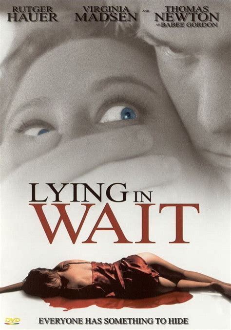 Directed by patrick hasson the movie waiting, released in 2000 and directed by patrick hasson with michael pearlman as cinematographer and editing by patrick hasson. Lying in Wait (2000) - MovieMeter.nl