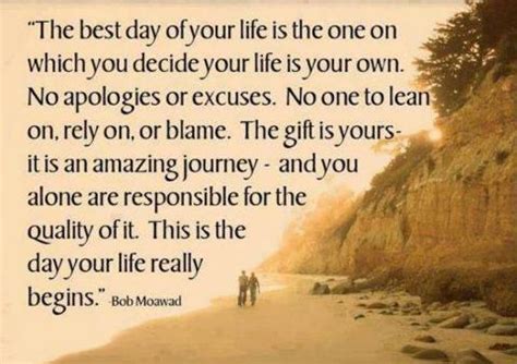 Live a life you love! Nice Wisdom Quote ~ The best day of your life is the one ...