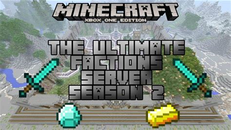 Minecraft Xbox One Edition The Ultimate Faction Server Season 2