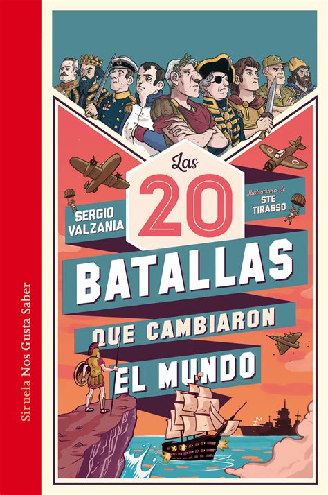 Tipos Infames · Las 20 Batallas Que Cambiaron El Mundo · Valzania Sergio Siruela 978 84