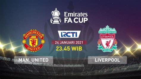 Follow live match coverage and reaction as manchester united play liverpool in the english fa cup on 24 january 2021 at 17:00 utc. Man United vs Liverpool di Piala FA Live RCTI Malam Ini ...