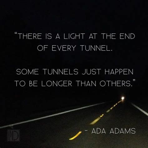 Showing search results for light at the end of the tunnel sorted by relevance. Light at the end of the tunnel. #quote | Quotes and notes