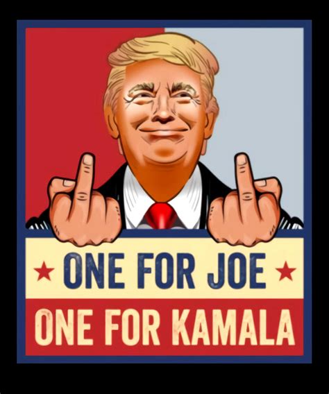 Middle Finger Fuck Biden Fuck Kamala Harris Funny Pro Trump Presiden