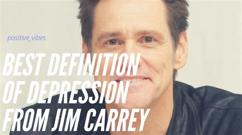Best Definition Of Depression By Jim Carrey Motivation Video Youtube