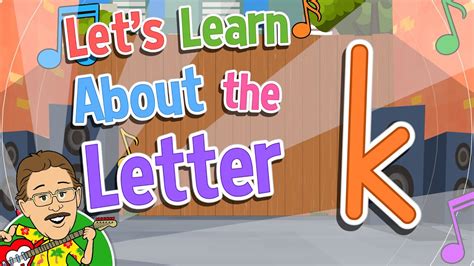 Lets Learn About The Letter K Jack Hartmann Alphabet Song Youtube